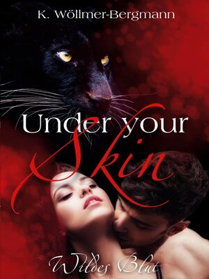 cover image of Under your Skin--Wildes Blut